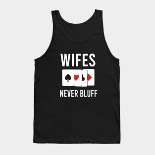 Wifes never bluff Tank Top